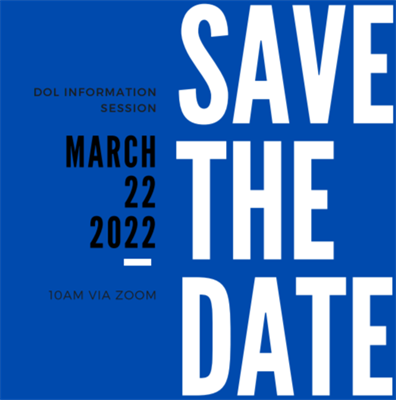 DOL Information Session - March 22, 2022 @ 10am