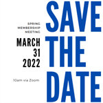 Spring Membership Meeting - March 31, 2022 @ 10am